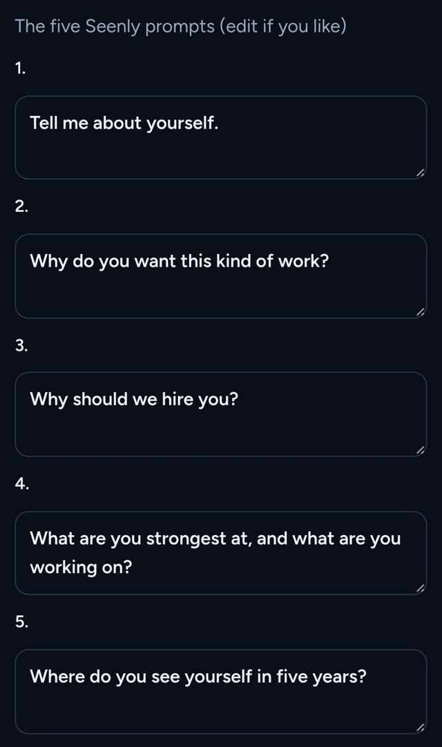 Seenly script page on an iPhone showing the five prompts: Tell me about yourself. Why do you want this kind of work? Why should we hire you? What are you strongest at, and what are you working on? Where do you see yourself in five years?
